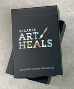 Because Art Heals: The Art of Grief Card Deck