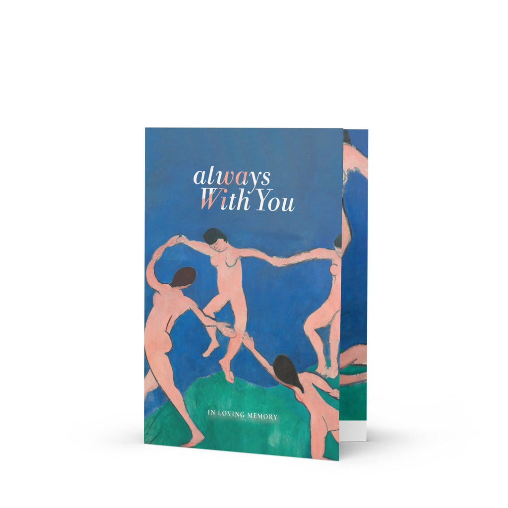 Henri Matisse, Dance (1910); Always With You Condolence Card