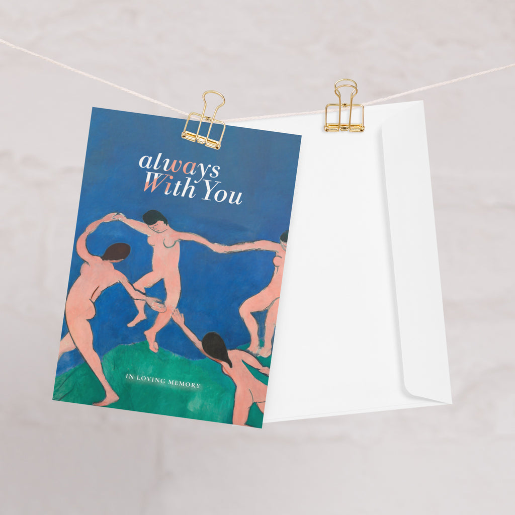 Henri Matisse, Dance (1910); Always With You Condolence Card